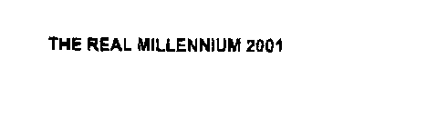 THE REAL MILLENNIUM 2001