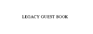 LEGACY GUEST BOOK