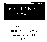 BRITANNE THE ORIGINAL MICROFIBER TOWEL COMPANY SINCE 1990