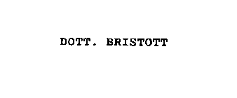 DOTT. BRISTOTT