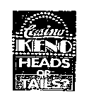 CASINO KENO HEADS OR TAILS?