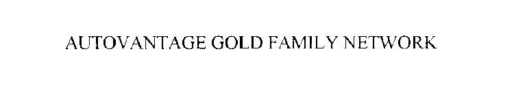 AUTOVANTAGE GOLD FAMILY NETWORK
