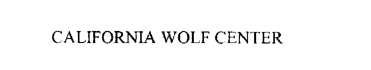 CALIFORNIA WOLF CENTER