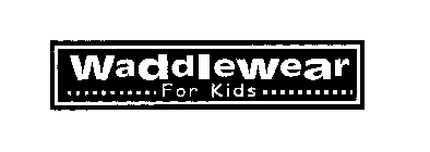 WADDLEWEAR FOR KIDS
