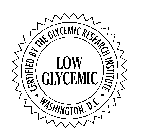 CERTIFIED BY THE GLYCEMIC RESEARCH INSTITUTE LOW GLYCEMIC WASHINGTON, D.C.