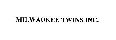 MILWAUKEE TWINS INC.