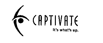 CAPTIVATE IT'S WHAT'S UP