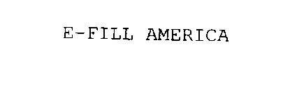 E-FILL AMERICA