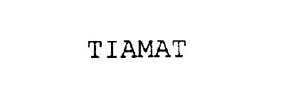 TIAMAT