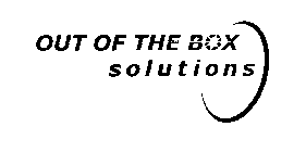 OUT OF THE BOX SOLUTIONS