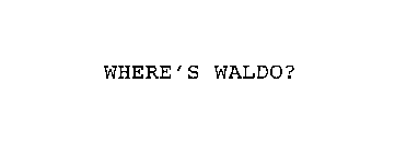 WHERE'S WALDO?