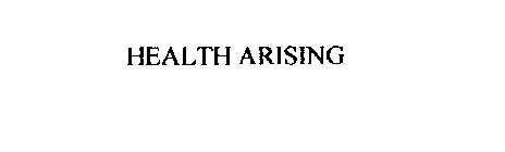 HEALTH ARISING