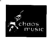 CHAOS MUSIC