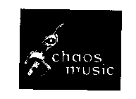 CHAOS MUSIC