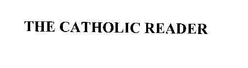 THE CATHOLIC READER