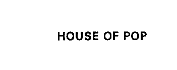 HOUSE OF POP