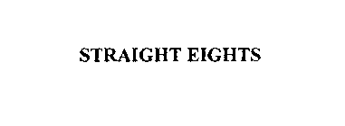 STRAIGHT EIGHTS