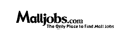 MALLJOBS.COM THE ONLY PLACE TO FIND MALL JOBS