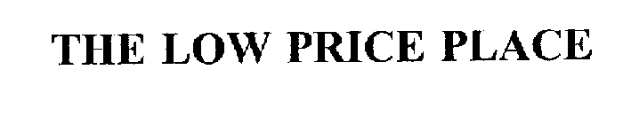THE LOW PRICE PLACE