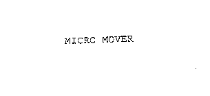 MICRO MOVER