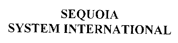 SEQUOIA SYSTEM INTERNATIONAL