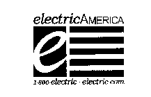 ELECTRICAMERICA 1-800-ELECTRIC-ELECTRIC.COM