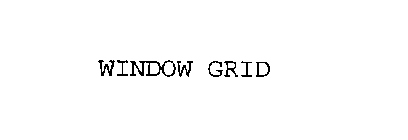 WINDOW GRID