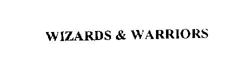 WIZARDS & WARRIORS