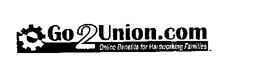 GO 2 UNION.COM ONLINE BENEFITS FOR HARDWORKING FAMILIES