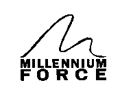 MILLENNIUM FORCE