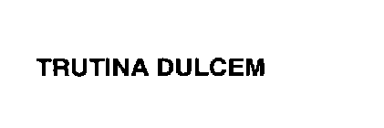 TRUTINA DULCEM