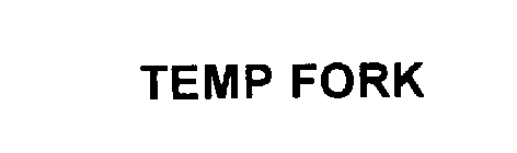 TEMP FORK