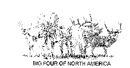 BIG FOUR OF NORTH AMERICA