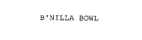 B'NILLA BOWL