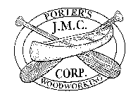 J.M.C. CORP. PORTER'S WOODWORKING