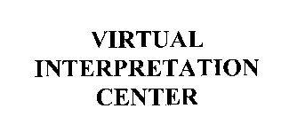 VIRTUAL INTERPRETATION CENTER