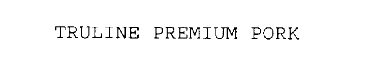 TRULINE PREMIUM PORK