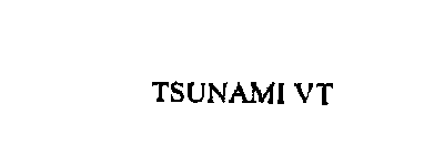 TSUNAMI VT