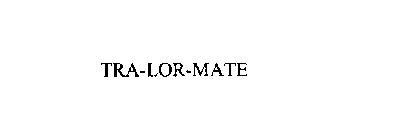 TRA-LOR-MATE