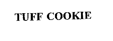 TUFF COOKIE