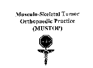 MUSCULO-SKELETAL TUMOR ORTHOPAEDIC PRACTICE (MUSTOP)