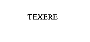 TEXERE