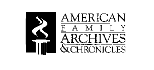 AMERICAN FAMILY ARCHIVES & CHRONICLES