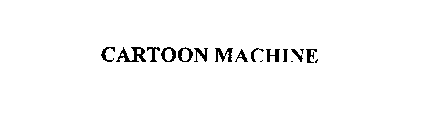 CARTOON MACHINE