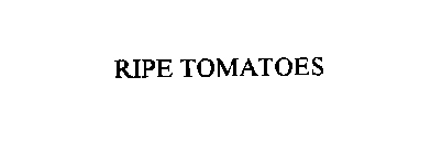 RIPE TOMATOES