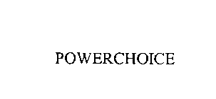 POWERCHOICE