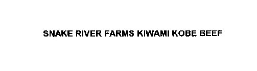 SNAKE RIVER FARMS KIWAMI KOBE BEEF