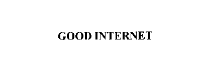 GOOD INTERNET