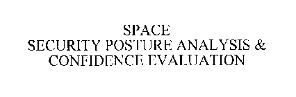 SPACE SECURITY POSTURE ANALYSIS & CONFIDENCE EVALUATION
