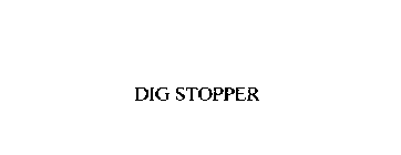 DIG STOPPER